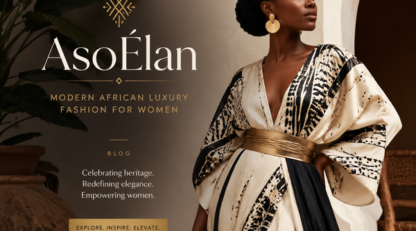 AsoÉlan | Modern African Luxury Fashion for Women